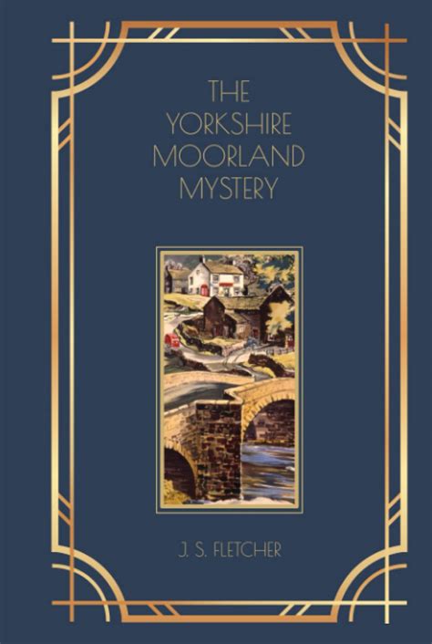 The Yorkshire Moorland Mystery: Amazon.co.uk: Fletcher, J. S 